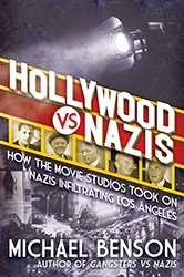 Cover of Hollywood vs. Nazis: How the Movie Studios Took On Nazis Infiltrating Los Angeles