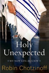 Cover of Holy Unexpected: My New Life as a Jew