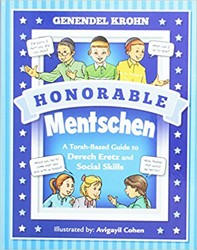 Cover of Honorable Mentschen: A Torah Based Guide To Derech Eretz and Social Skills