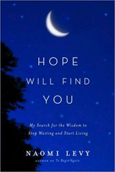 Cover of Hope Will Find You: My Search for the Wisdom to Stop Waiting and Start Living