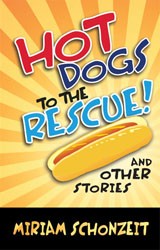 Cover of Hot Dogs to the Rescue & Other Stories