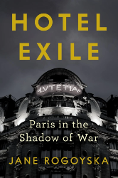 Cover of Hotel Exile: Paris in the Shadow of War