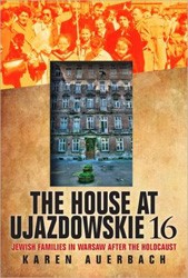 Cover of The House at Ujazdowskie 16: Jewish Families in Warsaw after the Holocaust
