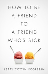 Cover of How to Be a Friend to a Friend Who's Sick