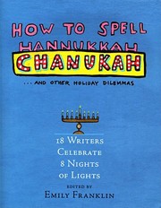 Cover of How to Spell Chanukah and Other Holiday Dilemmas: Eighteen Writers Celebrate Eight Nights of Lights
