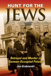 Cover of Hunt for the Jews: Betrayal and Murder in German-Occupied Poland