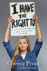 Cover of I Have The Right To: A High School Survivor's Story of Sexual Assault, Justice, and Hope