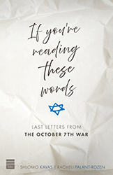 Cover of If You Are Reading These Words: Last Letters from the Heroes of the October 7th War
