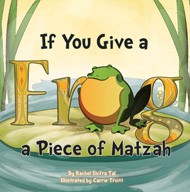 Cover of If You Give a Frog a Piece of Matzah