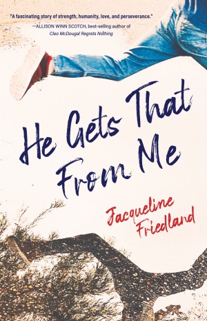 Cover of He Gets That From Me: A Novel