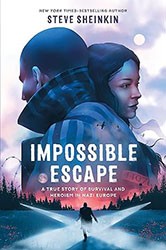 Cover of Impossible Escape: A True Story of Survival and Heroism in Nazi Europe