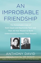 Cover of An Improbable Friendship: The Remarkable Lives of Israeli Ruth Dayan and Palestinian Raymonda