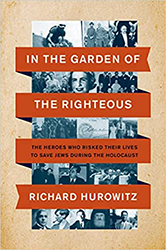 Cover of In the Garden of the Righteous: The Heroes Who Risked Their Lives to Save Jews During the Holocaust 