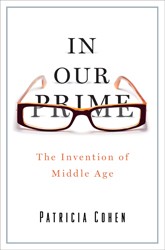 Cover of In Our Prime: The Invention of Middle Age