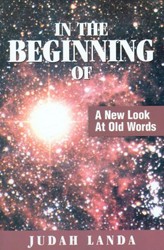 Cover of In the Beginning of: A New Look at Old Words