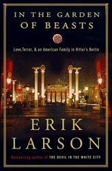 Cover of In the Garden of Beasts: Love, Terror, and an American Family in Hitler’s Berlin