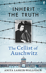 Cover of Inherit the Truth: The Cellist of Auschwitz