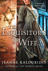 Cover of The Inquisitor’s Wife: A Novel of Renaissance Spain