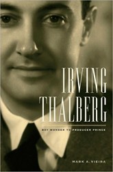 Cover of Irving Thalberg: Boy Wonder to Producer Prince