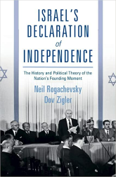 Cover of Israel's Declaration of Independence: The History and Political Theory of the Nation's Founding Moment