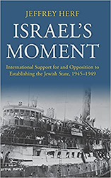 Cover of Israel's Moment: International Support for and Opposition to Establishing the Jewish State, 1945–1949