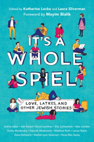 Cover of It's a Whole Spiel: Love, Latkes, and Other Jewish Stories