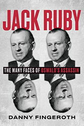 Cover of Jack Ruby: The Many Faces of Oswald's Assassin