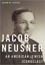 Cover of Jacob Neusner: An American Jewish Iconoclast