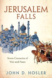Cover of Jerusalem Falls: Seven Centuries of War and Peace