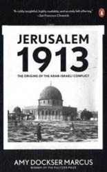 Cover of Jerusalem 1913: The Origins of the Arab Israeli Conflict