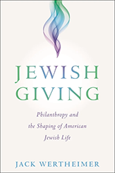 Cover of  Jewish Giving: Philanthropy and the Shaping of American Jewish Life