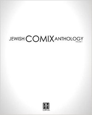 Cover of Jewish Comix Anthology, Volume 1: A Collection of Tales, Stories and Myths Told and Retold in Comic Book Form