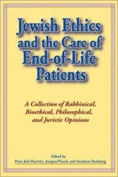 Cover of Jewish Ethics and the Care of End-of-Life Patients: A Collection of Rabbinical, Bioethical, Philosophical, and Juristic Opinions