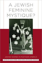 Cover of A Jewish Feminine Mystique? Jewish Women in Postwar America