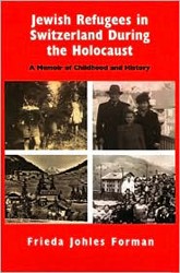 Cover of Jewish Refugees in Switzerland During the Holocaust: A Memoir of Childhood and History