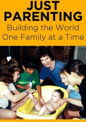 Cover of Just Parenting: Building the World One Family at a Time