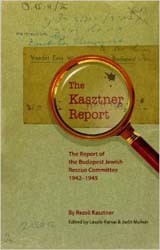 Cover of The Kasztner Report: The Report of the Budapest Jewish Rescue Committee, 1942-1945
