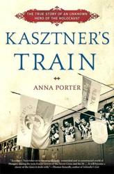 Cover of Kasztner's Train: The True Story of an Unknown Hero of the Holocaust