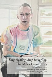 Cover of Keep Fighting, Stop Struggling: The Miles Levin Story