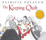 Cover of The Keeping Quilt - 25th Anniversary Edition