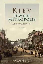 Cover of Kiev: Jewish Metropolis. A History, 1859-1914