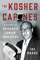 Cover of The Kosher Capones: A History of Chicago's Jewish Gangsters