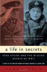 Cover of A Life in Secrets: Vera Atkins and the Missing Agents of World War II