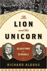 Cover of The Lion and the Unicorn: Gladstone vs. Disraeli