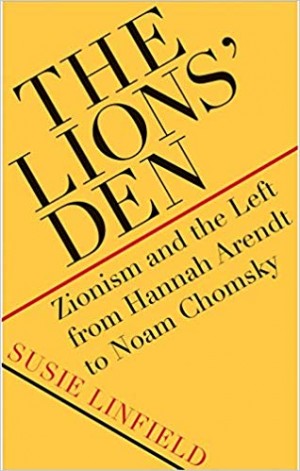Cover of The Lions' Den: Zionism and the Left from Hannah Arendt to Noam Chomsky