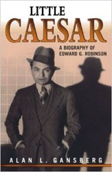 Cover of Little Caesar: A Biography of Edward G. Robinson