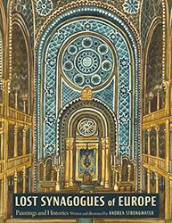 Cover of Lost Synagogues of Europe: Paintings and Histories