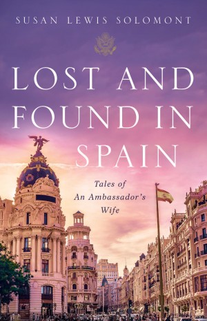 Cover of Lost and Found in Spain: Tales of An Ambassador's Wife