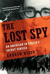 Cover of The Lost Spy: An American in Stalin's Secret Service