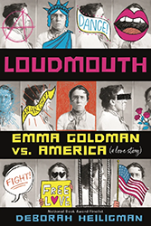 Cover of Loudmouth: Emma Goldman vs. America (A Love Story)